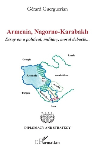 GUERGUERIAN_GERARD-Armenia_Nagorno-Karabakh._Essay_on_a_political_military_moral_debacle...-9782336587424_0