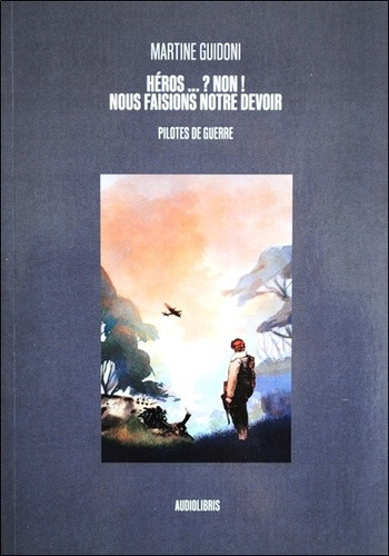 GUIDONI_MARTINE-HEROS..._NON_NOUS_FAISIONS_NOTRE_DEVOIR-9782492741012_0