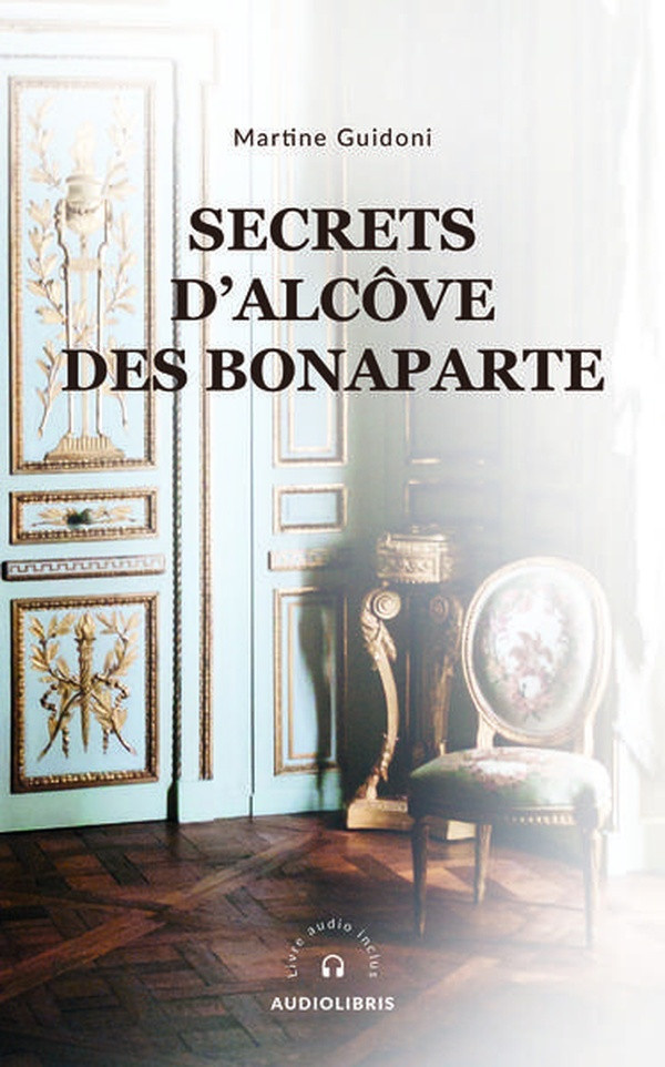 GUIDONI_MARTINE-SECRETS_D_ALCOVE_DES_BONAPARTE-9782492741050_0