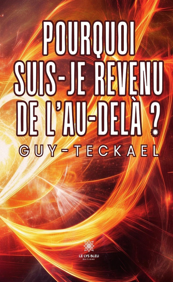GUY-TECKAEL-Pourquoi_suis-je_revenu_de_l_au-del_-9791042255640_0