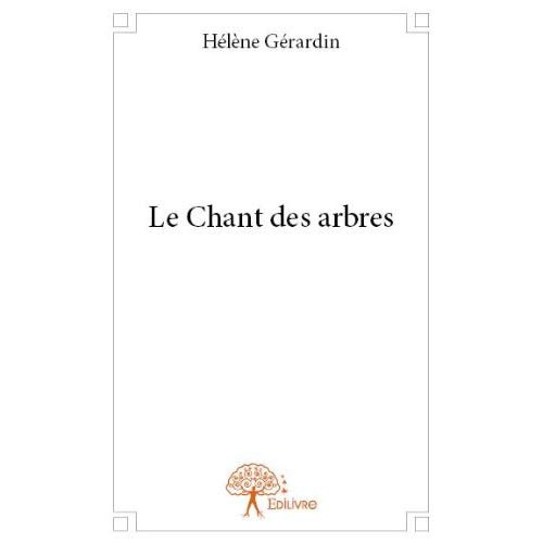 G_rardin_H_l_ne-Le_Chant_des_arbres-9782332647061_0