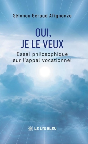 G_raud_Afignonzo_S_lonou-Oui_je_le_veux._Essai_philosophique_sur_l_appel_vocationnel-9791043704420_0