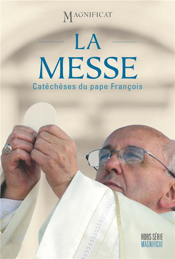 Gabillet_David-Magnificat_Grand_format_Hors-s_rie_N_62_La_messe._Cat_ch_ses_du_pape_Fran_ois-3760283220362_0