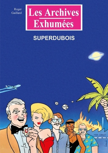 Gaillard_Roger_Frossard_Derose_v_ronik-Superdubois-9791097740801_0