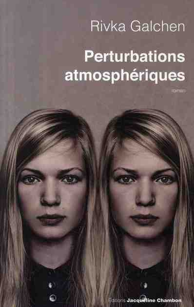 Galchen_Rivka_B_ghain_V_ronique-Pertubations_atmosph_riques-9782742785926_0
