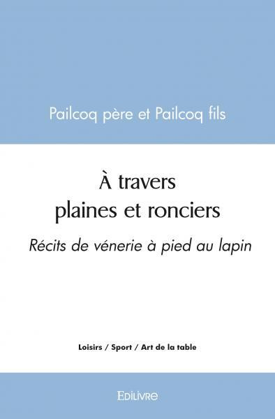 Galvez_Christian-_travers_plaines_et_ronciers._R_cits_de_v_nerie_pied_au_lapin-9782414511020_0