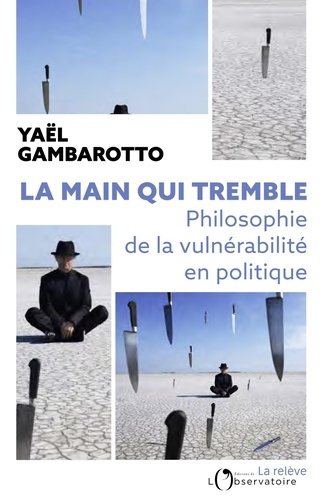 Gambaratto_Ya_l-La_main_qui_tremble._Philosophie_de_la_vuln_rabilit_en_politique-9791032936818_0