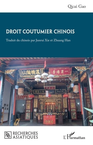 Gao_Qicai_Xie_Unrui_Han_Zhuang-Droit_coutumier_chinois-9782336577432_0