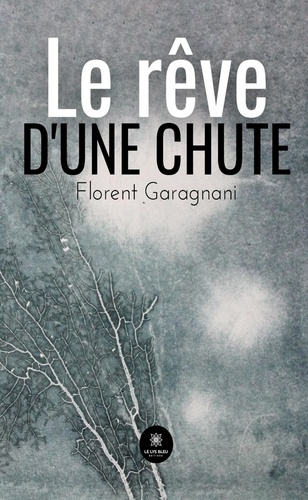 Garagnani_Florent-Le_r_ve_d_une_chute-9791042255367_0