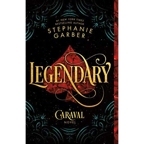 Garber_Stephanie-Caraval_VO_2_Legendary-9781250095329_0