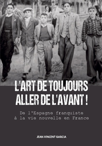 Garcia_Jean-vincent-Art_de_toujours_de_aller_de_avant._De_l_espagne_franquiste_a_la_v-9782322579266_0