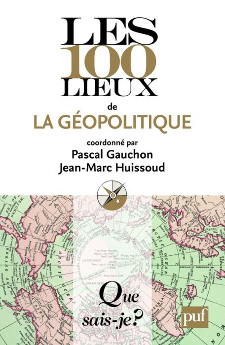 Gauchon_Pascal_Huissoud_Jean-Marc-Les_100_lieux_de_la_g_opolitique._3e_dition-9782130583448_0