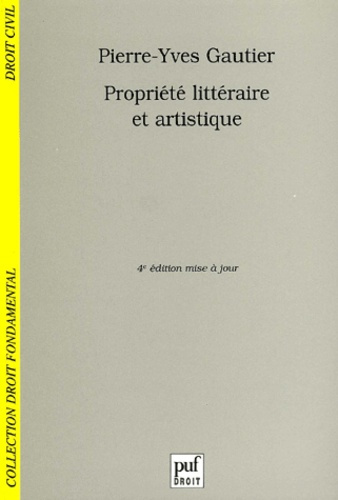 Gautier_Pierre-Yves-Propri_t_litt_raire_et_artistique._4e_dition-9782130520917_0