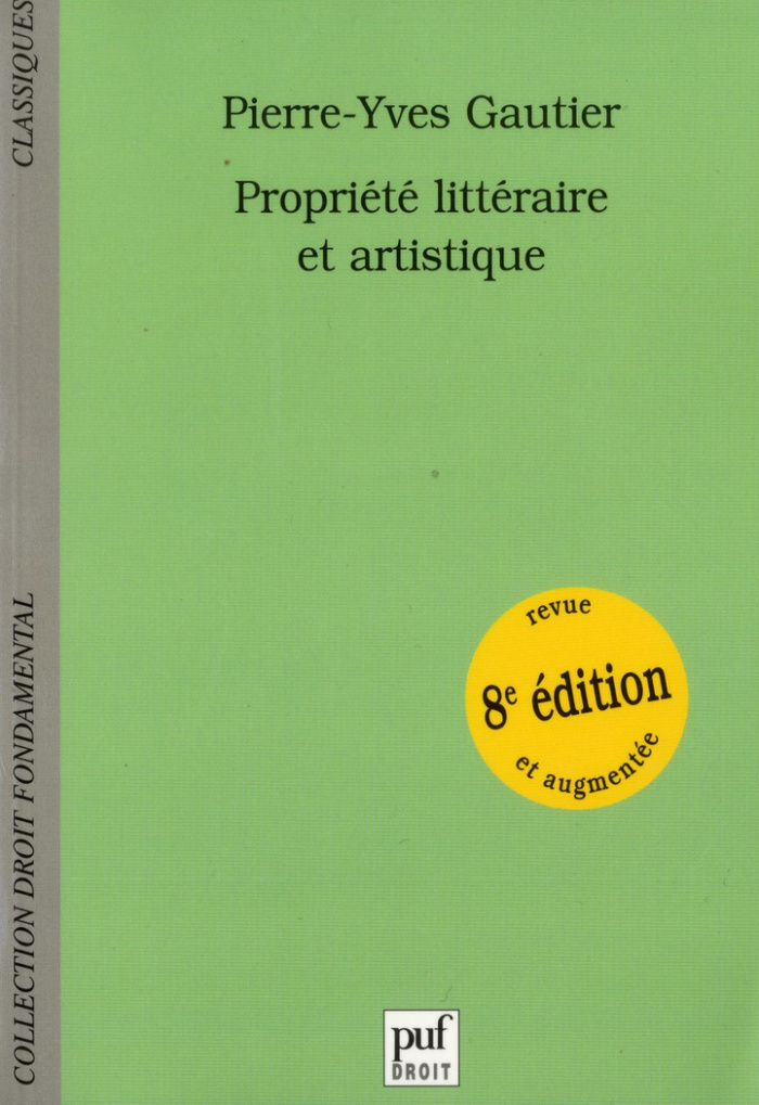 Gautier_Pierre-Yves-Propri_t_litt_raire_et_artistique._8e_dition_revue_et_augment_e-9782130607045_0