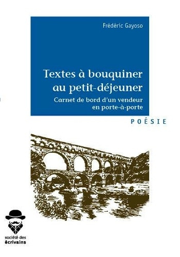 Gayoso_Fr_d_ric-Textes_bouquiner_au_petit-d_jeuner._Carnet_de_bord_d_un_vendeur_en_porte_porte-9782342169102_0