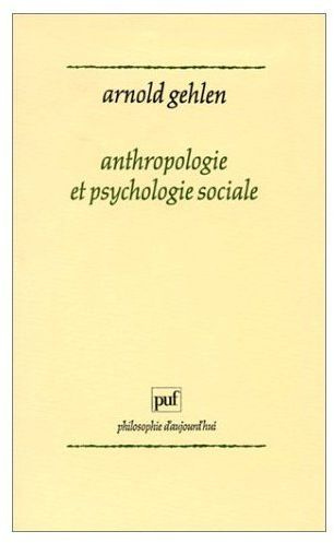 Gehlen_Arnold-Anthropologie_et_psychologie_sociale-9782130427827_0