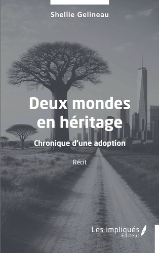 Gelineau_Shellie-Deux_mondes_en_h_ritage._Chronique_d_une_adoption-9791042811693_0