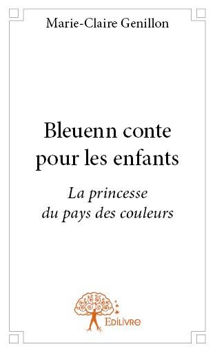 Genillon_Marie-claire-Bleuenn_conte_pour_les_enfants._La_princesse_du_pays_des_couleurs-9782332646163_0