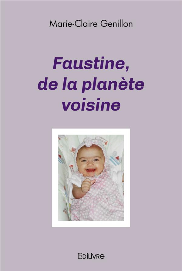 Genillon_Marie-claire-Faustine_de_la_plan_te_voisine-9782414502165_0