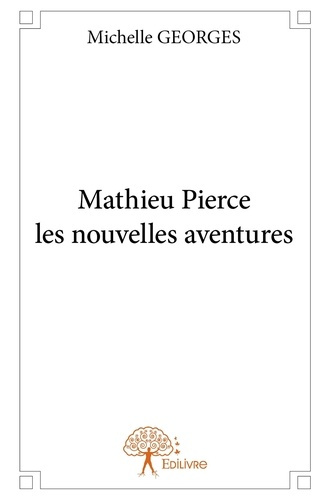 Georges_Michelle-Mathieu_Pierce_les_nouvelles_aventures-9782332668271_0