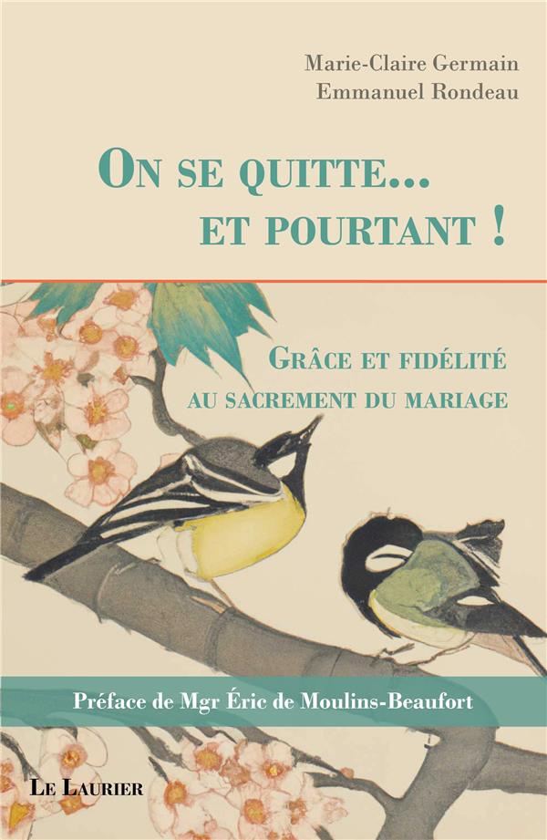 Germain_Marie-Claire_Rondeau_Emmanuel_Mouquin-On_se_quitte..._et_pourtant_Gr_ce_et_fid_lit_au_sacrement_du_mariage-9782864955467_0