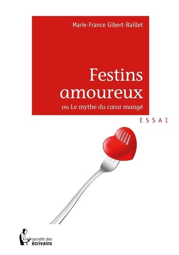 Gibert-Baillet_Marie-France-Festins_amoureux-9782342018783_0