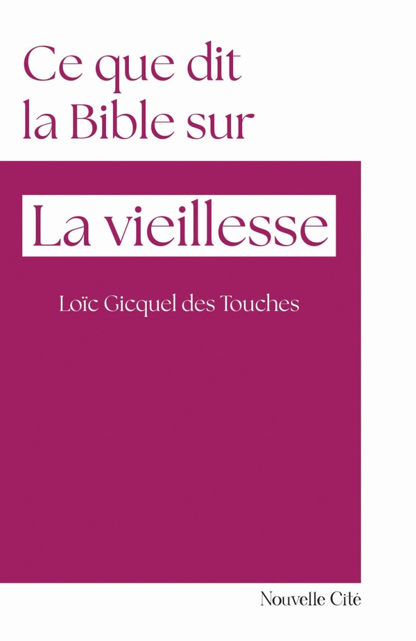 Gicquel_Des_Touches_Lo_c-Ce_que_dit_la_bible_sur..._la_vieillesse-9782375827284_0