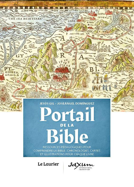 Gil_J_sus_Dom_nguez_Jose_ngel_Auroy_Patrick_-Portail_de_la_Bible._Chronologies_cartes_et_illustrations_pour_chaque_livre-9782864955146_0
