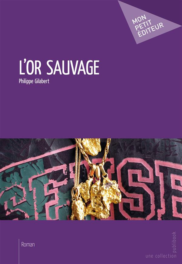 Gilabert_Philippe-L_or_sauvage-9782342043440_0