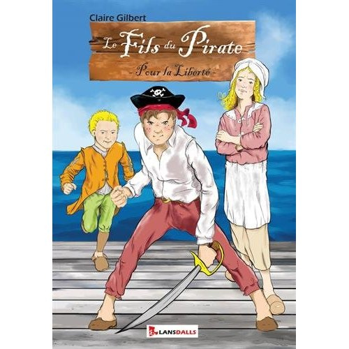 Gilbert_Claire-Le_fils_du_pirate._Pour_la_libert_-9782954591889_0