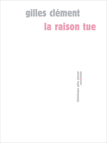 Gilles_Cl_ment-La_raison_tue-9782845343290_0