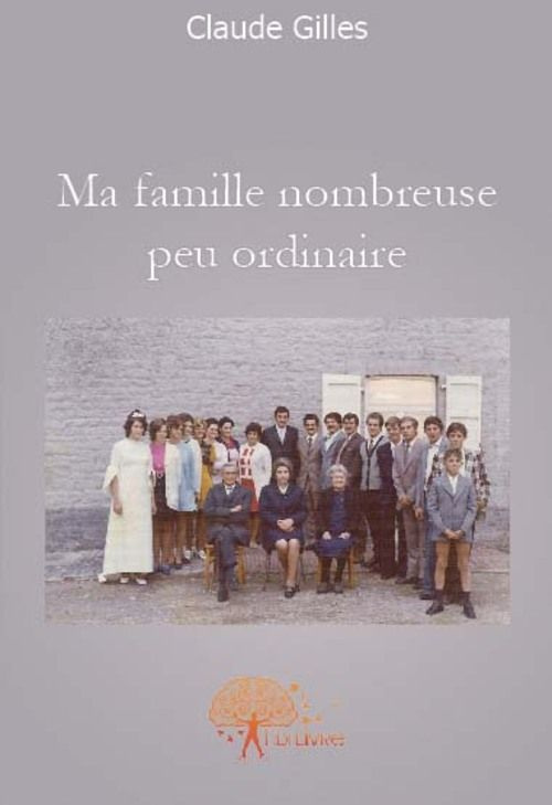 Gilles_Claude-Ma_famille_nombreuse_peu_ordinaire-9782812107603_0