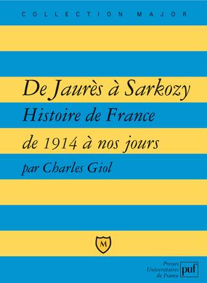 Giol_Charles-De_Jaur_s_Sarkozy._Histoire_de_France_de_1914_nos_jours-9782130559948_0