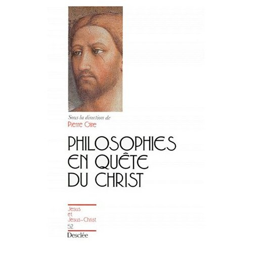 Gire_Pierre-Philosophies_en_qu_te_du_Christ._Communications_pr_sent_es_un_s_minaire_de_recherche_organis_par-9782718904931_0