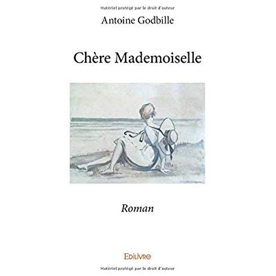 Godbille_Antoine-Ch_re_Mademoiselle._Roman-9782414245062_0