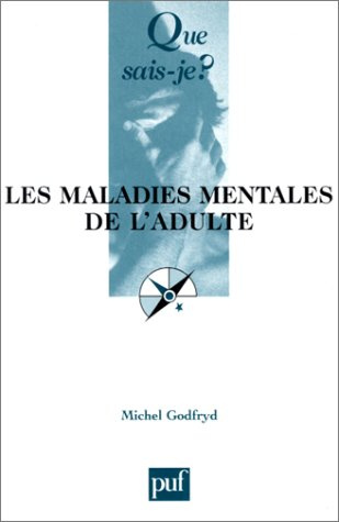 Godfryd_Michel-Les_maladies_mentales_de_l_adulte._5e_dition-9782130557388_0