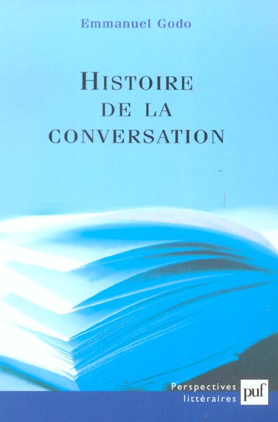 Godo_Emmanuel-Histoire_de_la_conversation-9782130534129_0