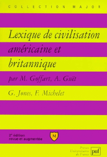 Goffart_Michel_Gu_t_Alain_Jones_Gwyn_Michele-Lexique_de_civilisation_am_ricaine_et_britannique._2e_dition-9782130499558_0