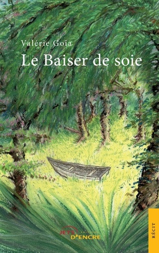 Goia_Val_rie-Le_Baiser_de_soie-9782354851750_0