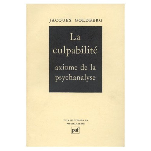 Goldberg_Jacques-LA_CULPABILITE_AXIOME_DE_LA_PSYCHANALYSE-9782130390473_0