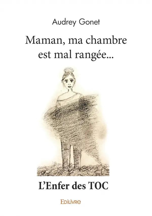Gonet_Audrey-Maman_ma_chambre_est_mal_rang_e-9782414590711_0