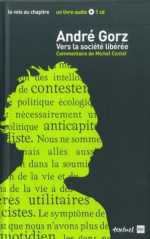 Gorz_Andr_Contat_Michel-Vers_la_soci_t_lib_r_e._Avec_1_CD_audio-9782845973220_0