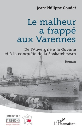 Goudet_Jean-Philippe-Le_malheur_a_frapp_aux_Varennes._De_l_Auvergne_la_Guyane_et_la_conqu_te_de_la_Saskatchewan-9782336574790_0