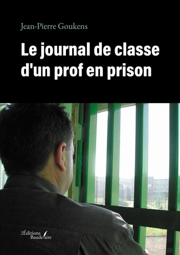 Goukens_Jean-pierre-Le_journal_de_classe_d_un_prof_en_prison-9791020390400_0