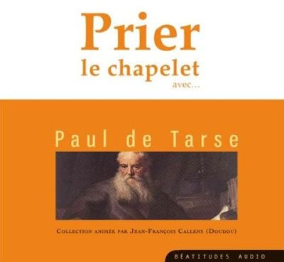 Goussebayle_H_l_ne_Callens_Jean-Fran_ois-Prier_le_chapelet_avec..._Paul_de_Tarse._Retrouvez_le_z_le_pour_Dieu_1_CD_audio-3760132374482_0