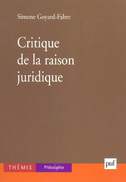 Goyard-Fabre_Simone-Critique_de_la_raison_juridique-9782130535515_0