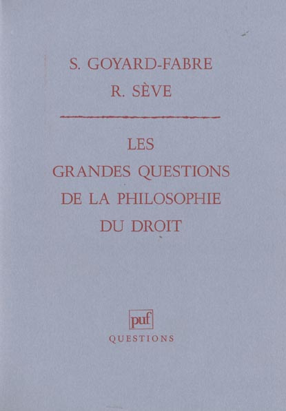Goyard-Fabre_Simone_Seve_Micheline-Les_grandes_questions_de_la_philosophie_du_droit-9782130435099_0