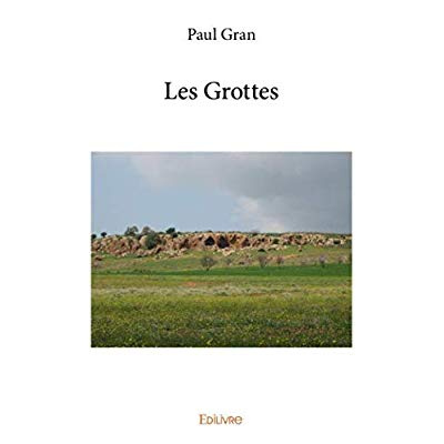 Gran_Paul-Les_grottes-9782414260737_0