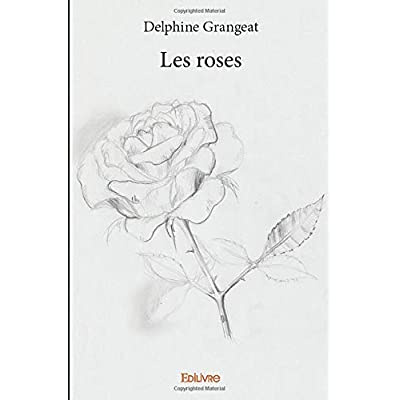 Grangeat_Delphine-Les_roses-9782414392445_0
