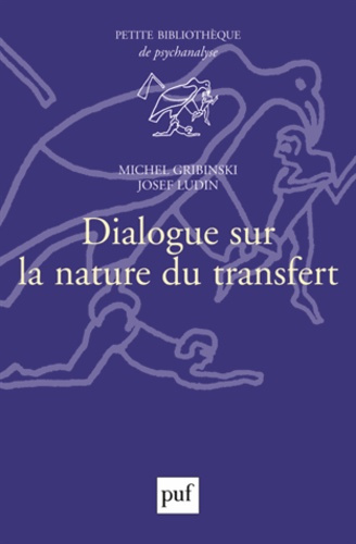 Gribinski_Michel_Ludin_Josef-Dialogue_sur_la_nature_du_transfert-9782130550686_0